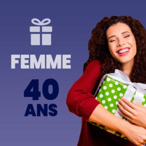 Cadeau femme 40 ans