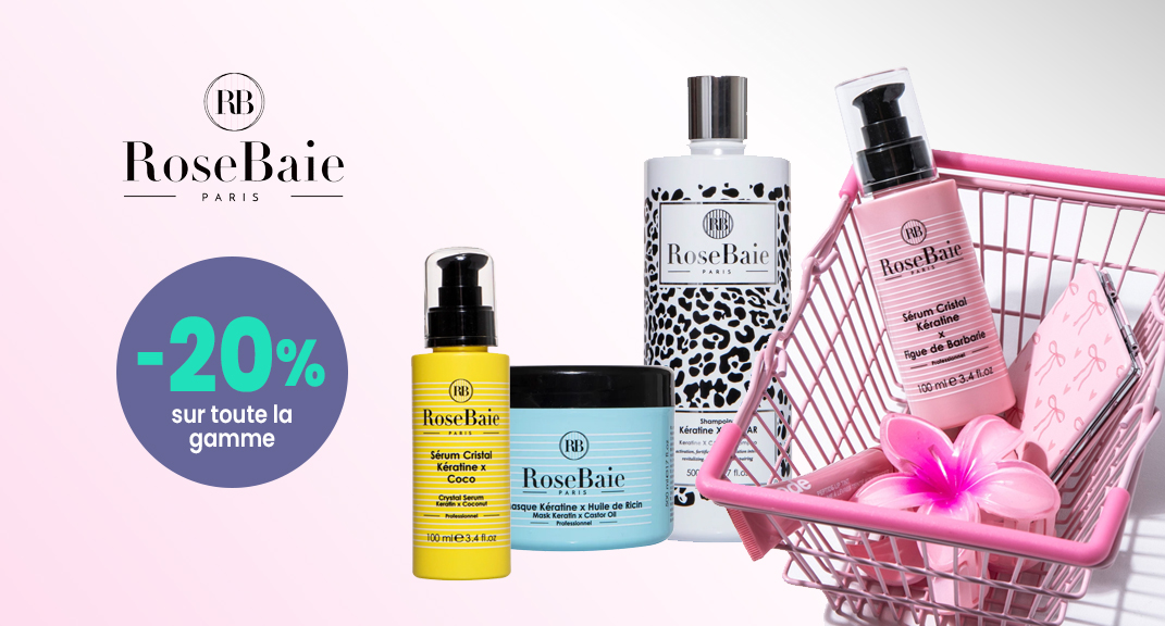 Rosebaie – Vos cheveux méritent -20% de soin en plus